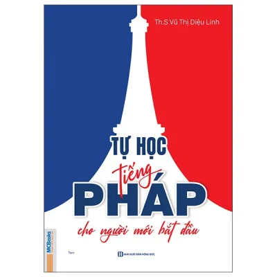 Tự Học Tiếng Pháp Cho Người Mới Bắt Đầu (2025) - Vũ Thị Diệu Linh