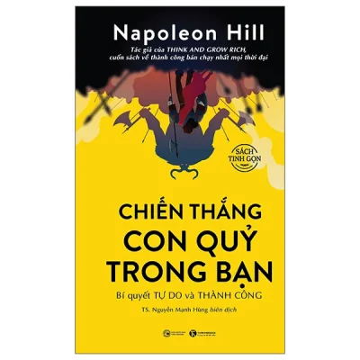 Chiến Thắng Con Quỷ Trong Bạn - Bí Quyết Tự Do Và Thành Công - Sách Tinh Gọn - Bìa Cứng (2026) - Napoleon Hill