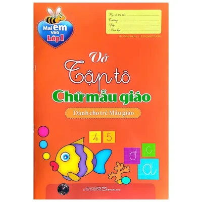 Mai Em Vào Lớp 1 - Vở Tập Tô Chữ Mẫu Giáo (Dành Cho Trẻ 5-6 Tuổi) (2026) - Lê Hồng Đăng, Lê Thị Ngọc Ánh