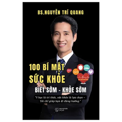 100 Bí Mật Sức Khỏe - Biết Sớm-Khỏe Sớm (2026) - BS Nguyễn Trí Quang