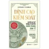 Đỉnh Cao Kiểm Soát - Quyền Lực Mỹ Trong Kỷ Nguyên Chiến Tranh Kinh Tế (2026) - Edward Fishman