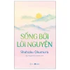 Sống Bởi Lời Nguyện (2026) - Shohaku Okumura