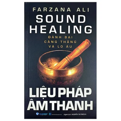 Sound Healing - Liệu Pháp Âm Thanh - Đánh Bại Căng Thẳng Và Lo Âu (2026) - Farzana Ali