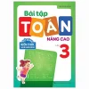Bài Tập Toán Nâng Cao Lớp 3 - Mở Rộng Kiến Thức Sách Giáo Khoa (2026) - Trần Thị Kim Cương