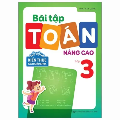 Bài Tập Toán Nâng Cao Lớp 3 - Mở Rộng Kiến Thức Sách Giáo Khoa (2026) - Trần Thị Kim Cương