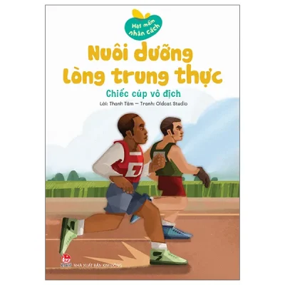 Hạt Mầm Nhân Cách - Nuôi Dưỡng Lòng Trung Thực - Chiếc Cúp Vô Địch (2026) - Thanh Tâm, Oldcat Studio