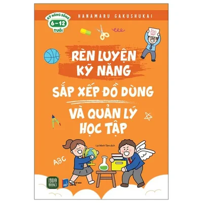 Rèn Luyện Kỹ Năng - Sắp Xếp Đồ Dùng Và Quản Lý Học Tập (2026) - Hanamaru Gakushukai