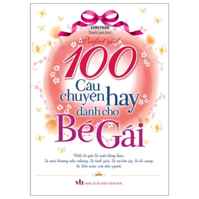 100 Câu Chuyện Hay Dành Cho Bé Gái (2026) - Bành Phàm
