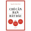 Chỉ Cần Bạn Bắt Đầu (2026) - Nguyễn Xuân Vĩnh