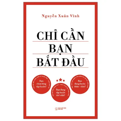 Chỉ Cần Bạn Bắt Đầu (2026) - Nguyễn Xuân Vĩnh