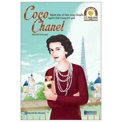 Ươm Mầm Tỷ Phú Nhí - Coco Chanel - Người Phụ Nữ Làm Xoay Chuyển Ngành Thời Trang Thế Giới (2025) - Bizbooks