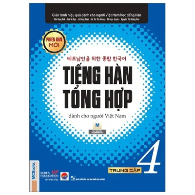 Giáo Trình Tiếng Hàn Tổng Hợp Dành Cho Người Việt Nam - Trung Cấp 4 - Đen Trắng (Phiên Bản Mới) (2025) - Nhiều Tác Giả