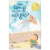 Nên Làm Gì Khi Trời Nổi Gió? - Bìa Cứng (2026) - Giai Du