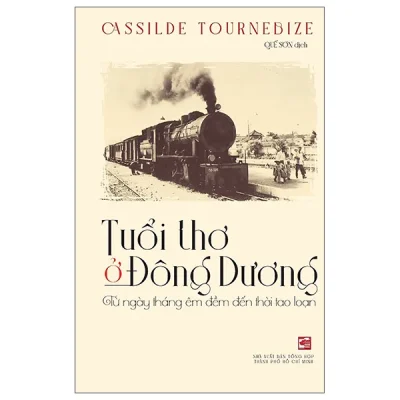 Tuổi Thơ Ở Đông Dương - Từ Ngày Tháng Êm Đềm Đến Thời Tao Loạn (2026) - Cassilde Tournebize