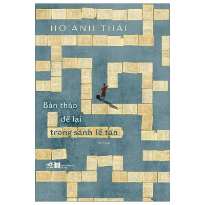 Bản Thảo Để Lại Trong Sảnh Lễ Tân - Bìa Cứng (2026) - Hồ Anh Thái