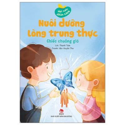 Hạt Mầm Nhân Cách - Nuôi Dưỡng Lòng Trung Thực - Chiếc Chuông Gió (2026) - Thanh Tâm, Văn Huyền Thu