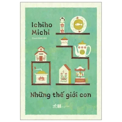 Những Thế Giới Con (2025) - Ichiho Michi