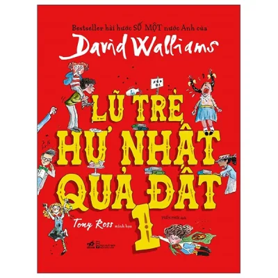 Lũ Trẻ Hư Nhất Quả Đất - Tập 1 - Bìa Cứng (2026) - David Walliams