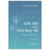 Gửi Lời Theo Gió Bay Đi - 20 Bài Viết Về Phật Giáo (2026) - Trần Tuấn Mẫn