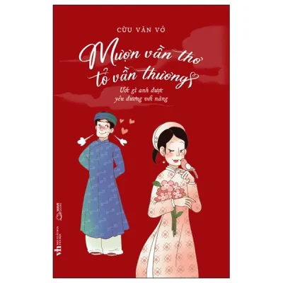 Mượn Vần Thơ Tỏ Vần Thương - Ước Gì Anh Được Yêu Đương Với Nàng (2026) - Cừu Văn Vở