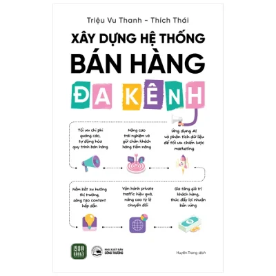 Xây Dựng Hệ Thống Bán Hàng Đa Kênh (2026) - Triệu Vu Thanh, Thích Thái