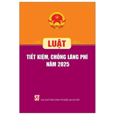 Luật Tiết Kiệm, Chống Lãng Phí Năm 2025 (2026) - Quốc Hội