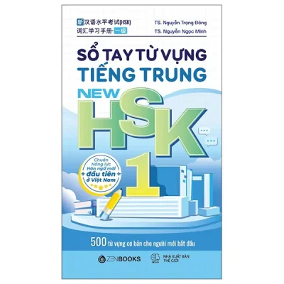 Sổ Tay Từ Vựng Tiếng Trung New HSK 1 - 500 Từ Vựng Cơ Bản Cho Người Mới Bắt Đầu (2026) - TS Nguyễn Trọng Đông, TS Nguyễn Ngọc Minh