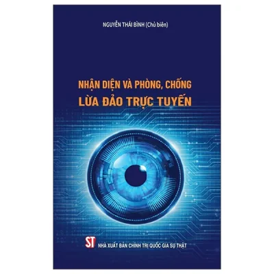 Nhận Diện Và Phòng, Chống Lừa Đảo Trực Tuyến (2026) - Nguyễn Thái Bình