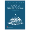 Người Lạ Trên Bè Cứu Sinh (2026) - Mitch Albom