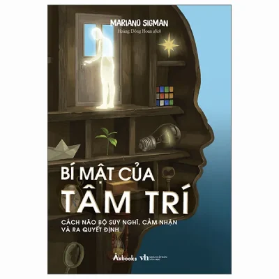 Bí Mật Của Tâm Trí - Cách Não Bộ Suy Nghĩ, Cảm Nhận Và Ra Quyết Định (2026) - Mariano Sigman