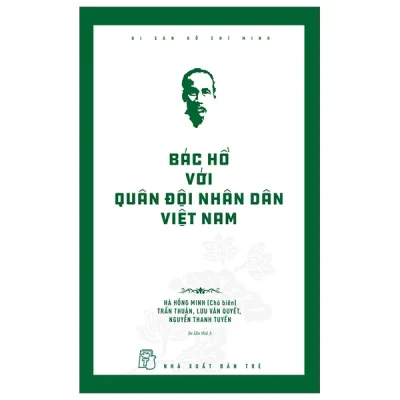 Di Sản Hồ Chí Minh - Bác Hồ Với Quân Đội Nhân Dân Việt Nam (2025) - Hà Minh Hồng, Trần Thuận, Lưu Văn Quyết, Nguyễn Thanh Tuyền