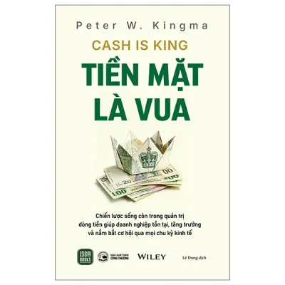 Cash Is King - Tiền Mặt Là Vua (2026) - Peter W. Kingma