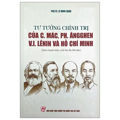Tư Tưởng Chính Trị Của C.Mác, Ph.Ăngghen V.I.Lênin Và Hồ Chí Minh (2026) - Lê Minh Quân