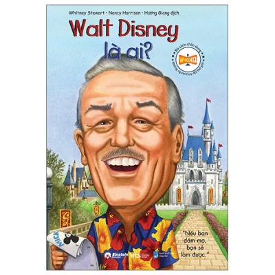 Bộ Sách Chân Dung Những Người Thay Đổi Thế Giới - Walt Disney Là Ai? (2026) - Whitney Stewart, Nancy Harrison