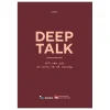 Deep Talk - 200 Câu Hỏi Để Hiểu Và Để Thương (2026) - Mochi