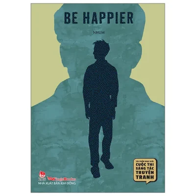 Tác Phẩm Đoạt Giải Cuộc Thi Sáng Tác Truyện Tranh - Be Happier - Lauréat Du Concours De Bande Dessinée - Be Happier - Song Ngữ Việt-Pháp (2026) - Nhum
