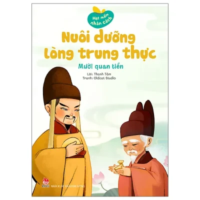 Hạt Mầm Nhân Cách - Nuôi Dưỡng Lòng Trung Thực - Mười Quan Tiền (2026) - Thanh Tâm, Oldcat Studio