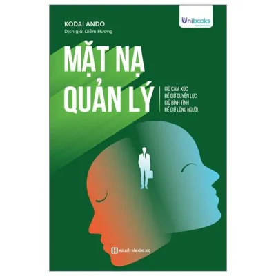 Mặt Nạ Quản Lý - Giữ Cảm Xúc Để Giữ Quyền Lực Giữ Bình Tĩnh Để Giữ Lòng Người (2026) - Kodai Ando