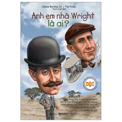 Bộ Sách Chân Dung Những Người Thay Đổi Thế Giới - Anh Em Nhà Wright Là Ai? (2026) - James Buckley Jr, Tim Foley