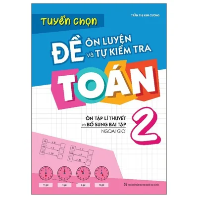 Tuyển Chọn Đề Ôn Luyện Và Tự Kiểm Tra Toán 2 (2025) - Trần Thị Kim Cương