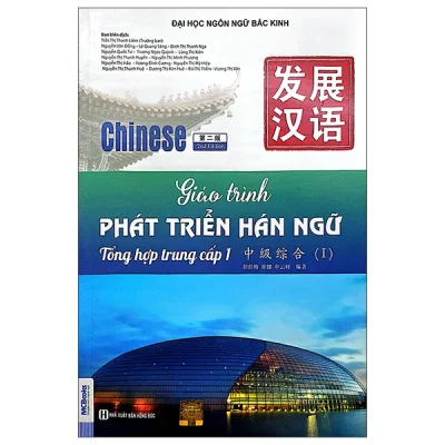Giáo Trình Phát Triển Hán Ngữ - Tổng Hợp Trung Cấp 1 (2025) - Đại Học Ngôn Ngữ Bắc Kinh