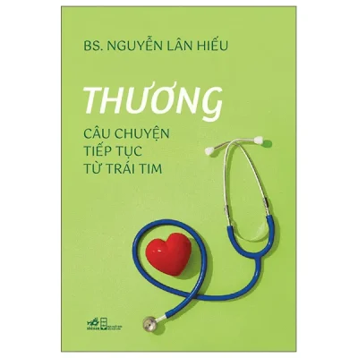 Thương - Câu Chuyện Tiếp Tục Từ Trái Tim (2026) - BS Nguyễn Lân Hiếu