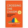 Crossing The Chasm - Chiến Lược Marketing Cho Thị Trường Công Nghệ (2026) - Geoffrey A. Moore