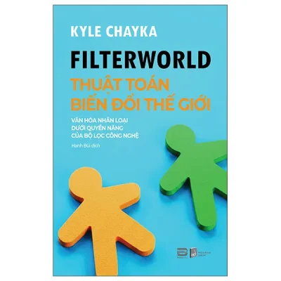 Filterworld - Thuật Toán Biến Đổi Thế Giới (2026) - Kyle Chayka