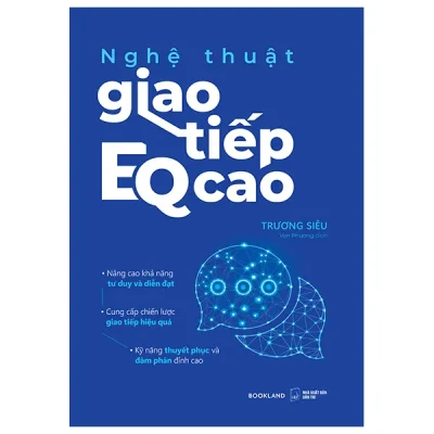 Nghệ Thuật Giao Tiếp EQ Cao (2026) - Trương Siêu