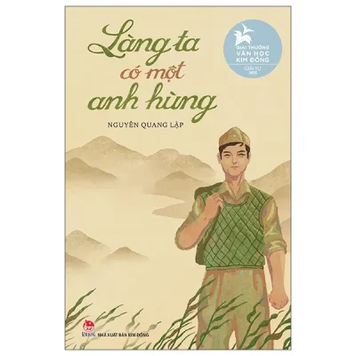 Làng Ta Có Một Anh Hùng - Bìa Cứng (2026) - Nguyễn Quang Lập