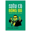 Siêu Cò Bóng Đá - Những Bí Mật Ẩn Giấu (2026) - Vũ Gia Luyện, Vũ Hoàng