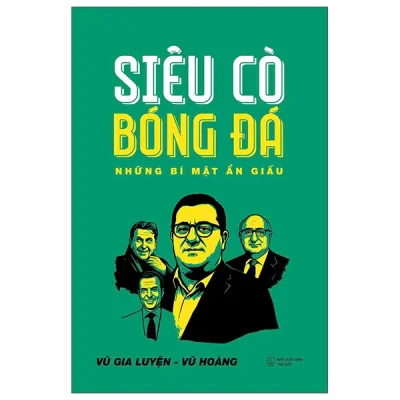 Siêu Cò Bóng Đá - Những Bí Mật Ẩn Giấu (2026) - Vũ Gia Luyện, Vũ Hoàng