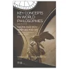 Những Khái Niệm Triết Học Thế Giới - Key Concepts In World Philosophies (2026) - Sarah Flavel, Chiara Robbiano