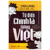 Từ Điển Chính Tả Tiếng Việt (2025) - Van Lang Culture JSC